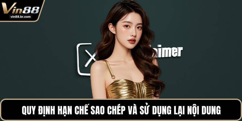 Quy định hạn chế sao chép và sử dụng lại nội dung